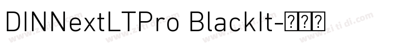 DINNextLTPro BlackIt字体转换 DINNextLTPro BlackIt字体转换